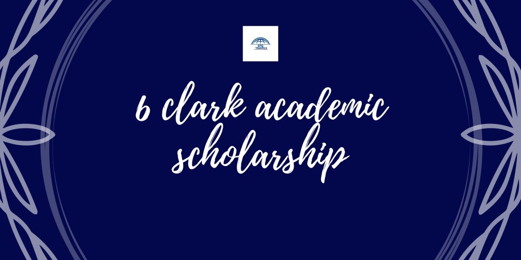 6 Clark Academic Excellence Scholarships in 2023