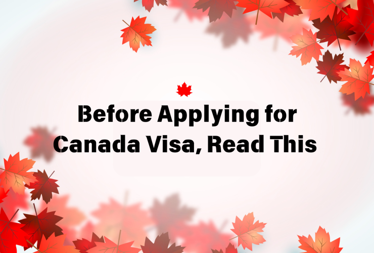 Canada Visa Application Guide: Key Considerations for Tourist, Student & Work Visas